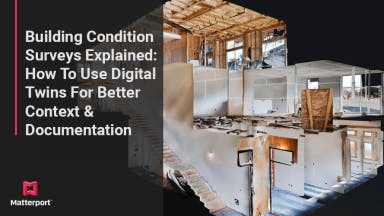 Building Condition Surveys Explained: How To Use Digital Twins For Better Context & Documentation teaser